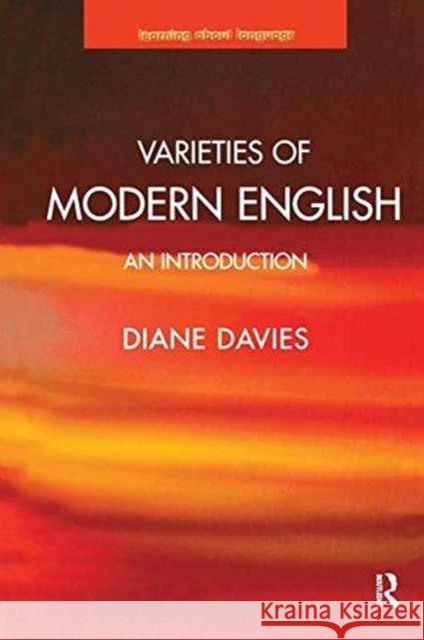 Varieties of Modern English: An Introduction Diane Davies 9781138173095 Routledge