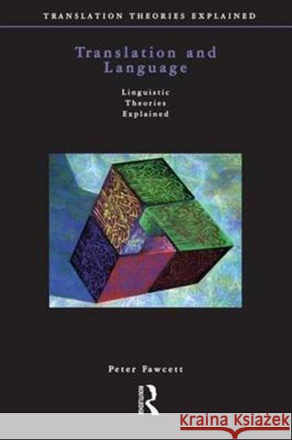 Translation and Language: Linguistic Theories Explained Fawcett, Peter 9781138173484 Routledge