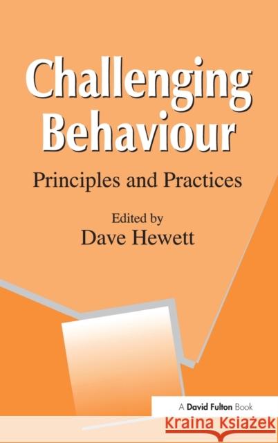 Challenging Behaviour Hewett                                   Dave Hewett 9781138173675 David Fulton Publishers