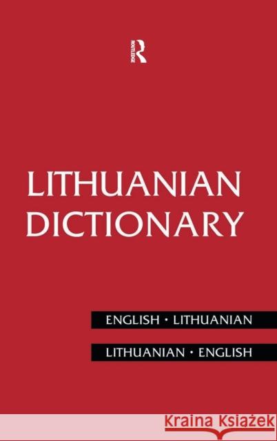Lithuanian Dictionary: Lithuanian-English, English-Lithuanian Bronius Piesarskas Bronius Svecevicius 9781138173774 Routledge