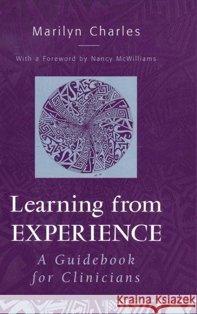 Learning from Experience: Guidebook for Clinicians Marilyn Charles   9781138173897