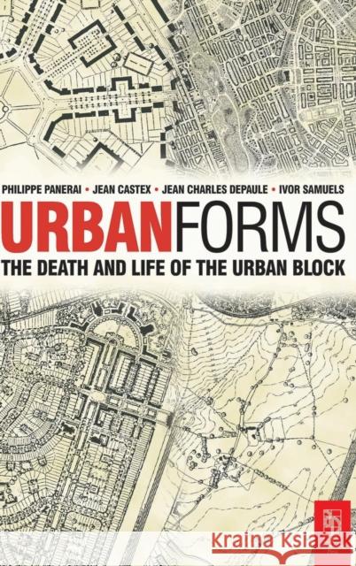 Urban Forms Ivor Samuels Phillippe Panerai Jean Castex 9781138174078 Taylor and Francis