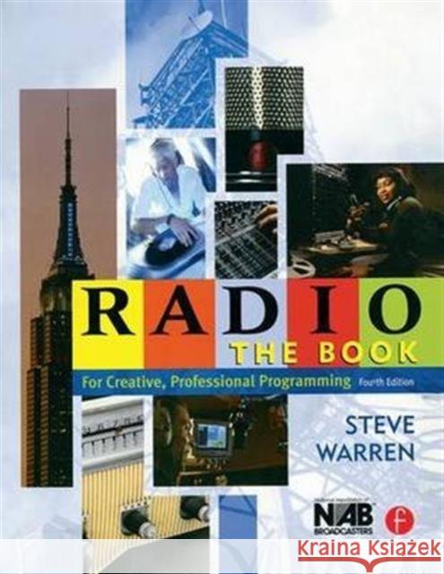 Radio: The Book: The Book Warren, Steve 9781138174252 Taylor and Francis