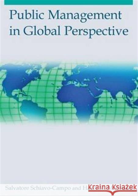 Public Management in Global Perspective Salvatore Schiavo-Campo Hazel M. McFerson 9781138174665 Routledge