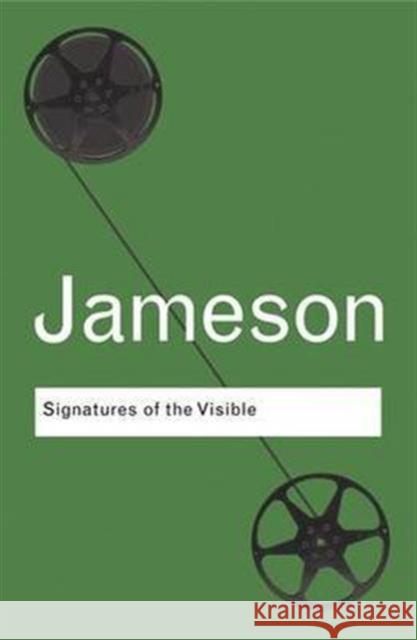 Signatures of the Visible Frederic Jameson 9781138174702