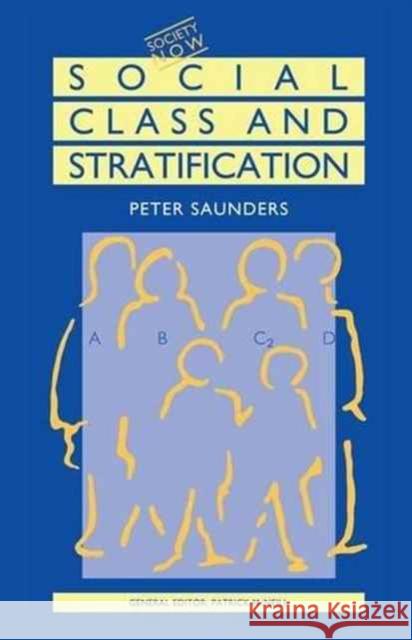 Social Class and Stratification Peter Saunders 9781138174832 Routledge