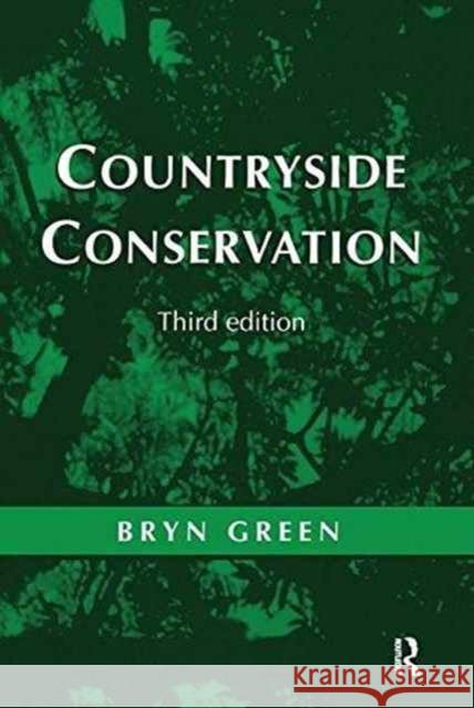 Countryside Conservation: Land Ecology, Planning and Management Bryn Green 9781138174979 Taylor & Francis