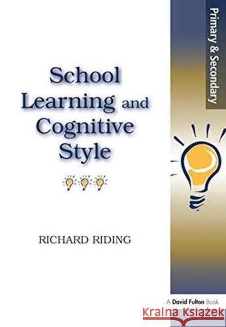 School Learning and Cognitive Styles Richard Riding 9781138175099