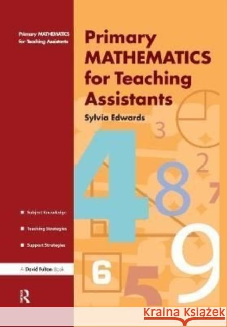 Primary Mathematics for Teaching Assistants Sylvia Edwards 9781138175495 Routledge