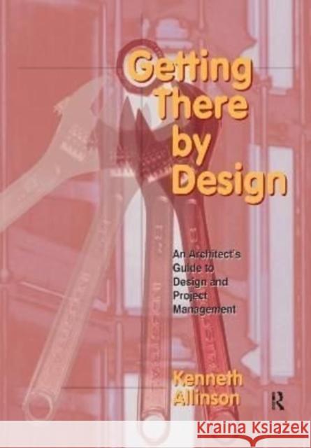 Getting There by Design Kenneth Allinson 9781138175570 Routledge