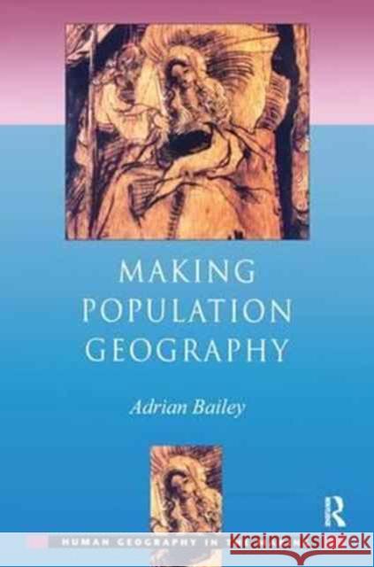 Making Population Geography Adrian Bailey 9781138175693