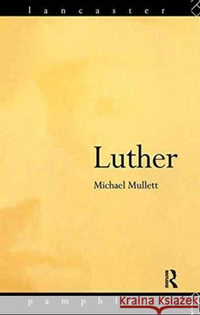 Luther: Lancaster Pamphlets Mullett, Michael 9781138177055