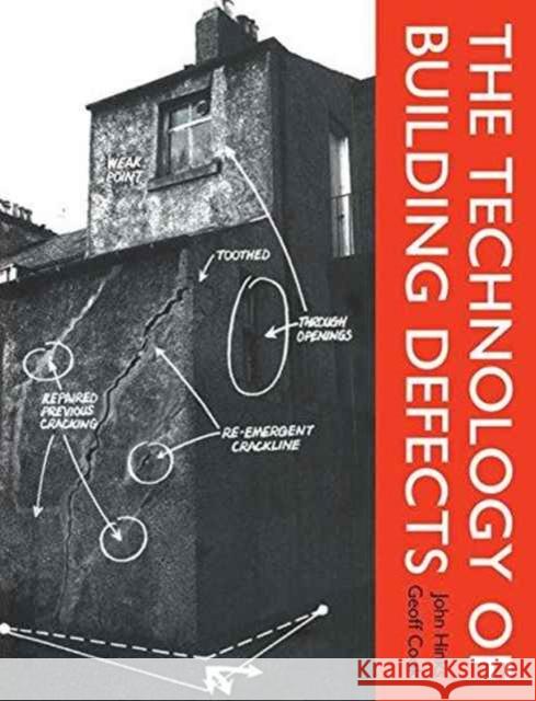 The Technology of Building Defects John Hinks Geoff Cook 9781138177390 Routledge