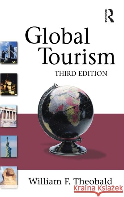 Global Tourism William F. Theobald 9781138177482