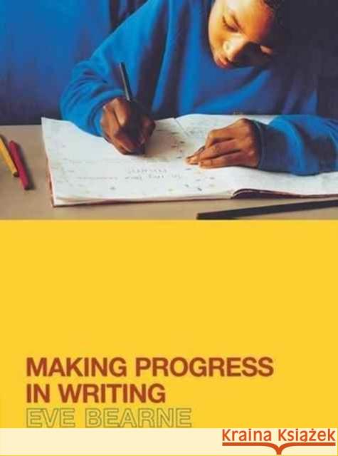 Making Progress in Writing Eve Bearne 9781138177642 Routledge
