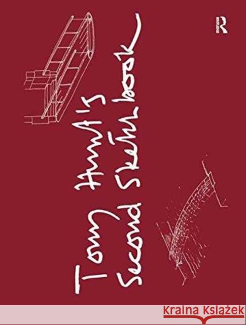 Tony Hunt's Second Sketchbook Tony Hunt Sir Norman Foster 9781138177802