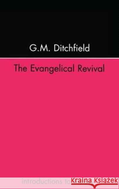 The Evangelical Revival G. M. Ditchfield 9781138177819 Routledge