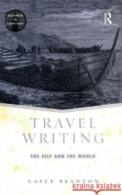 Travel Writing Casey Blanton 9781138178342 Routledge