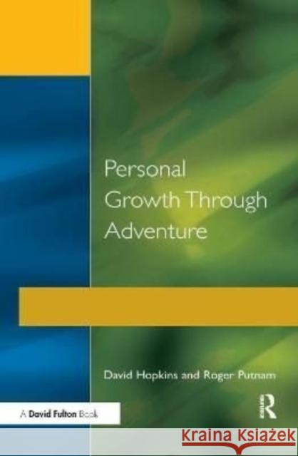 Personal Growth Through Adventure David Hopkins Roger Putnam 9781138178397 Routledge