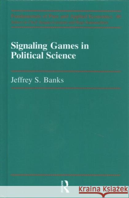 Signaling Games in Political Science Banks 9781138178489