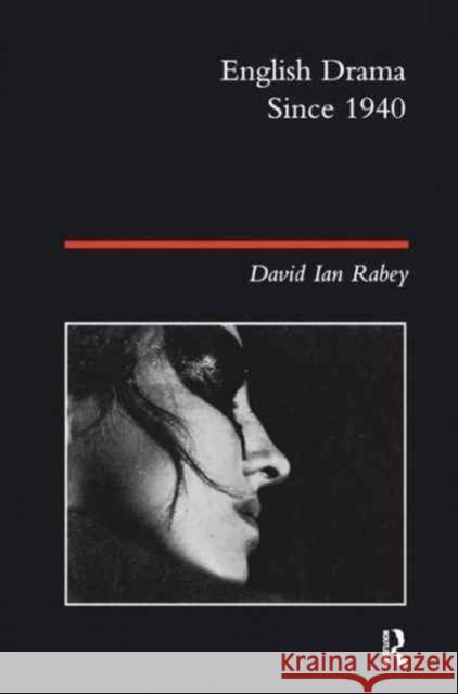 English Drama Since 1940 David Ian Rabey 9781138178908 Routledge