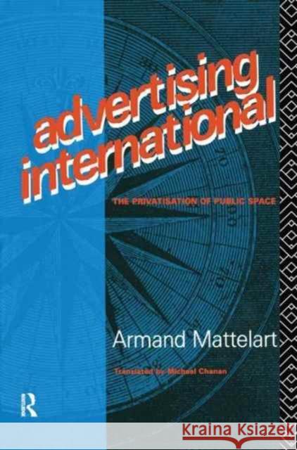 Advertising International Armand Mattelart 9781138178946 Routledge