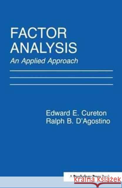 Factor Analysis: An Applied Approach Edward E. Cureton, Ralph B. D'Agostino 9781138179240 Taylor & Francis Ltd