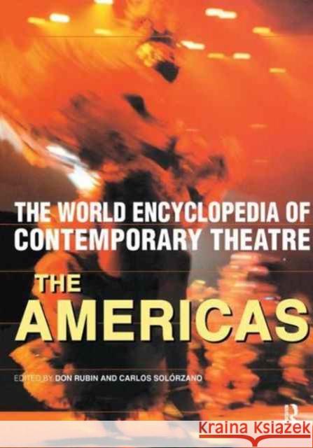 World Encyclopedia of Contemporary Theatre: The Americas Don Rubin, Carlos Solorzano 9781138179417