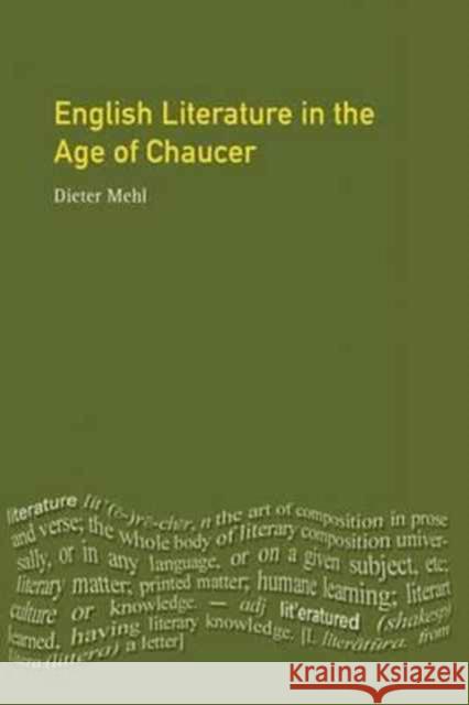 English Literature in the Age of Chaucer Prof Dr. Dieter Mehl   9781138180192 Routledge