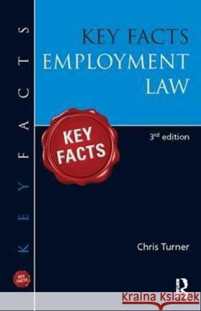 Key Facts: Employment Law Chris Turner   9781138180208 Routledge
