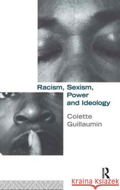 Racism, Sexism, Power and Ideology Colette Guillaumin 9781138180260 Routledge