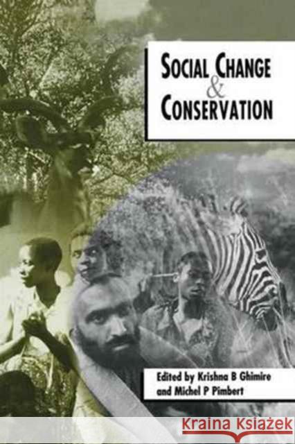 Social Change and Conservation Krishna B. Ghimire Michael P. Pimbert  9781138180536 Routledge