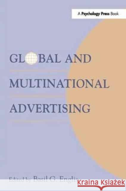 Global and Multinational Advertising Basil G. Englis 9781138180635 Psychology Press