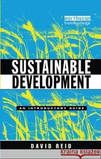 Sustainable Development: An Introductory Guide David Reid 9781138180826