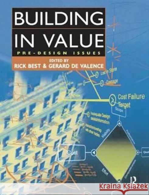 Building in Value: Pre-Design Issues: Pre-Design Issues Best, Rick 9781138181014 Routledge