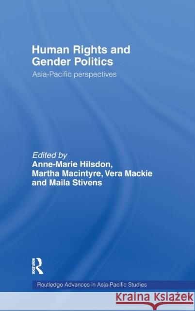 Human Rights and Gender Politics: Asia-Pacific Perspectives Anne-Marie Hilsdon Martha Macintyre Vera MacKie 9781138181205
