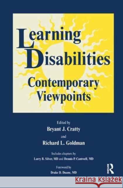 Learning Disabilities: Contemporary Viewpoints Brian J. Cratty Richard L. Goldman 9781138181229