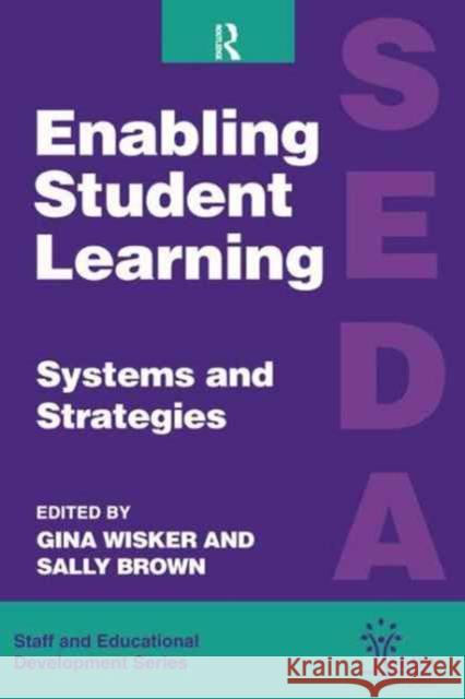 Enabling Student Learning: Systems and Strategies Sally Brown Gina Wisker 9781138181441