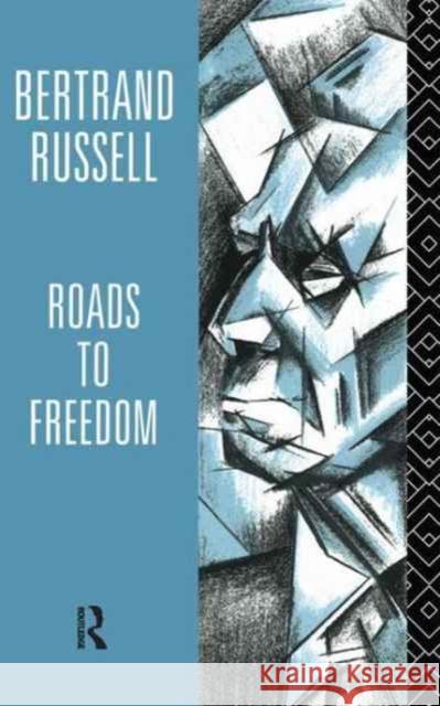 Roads to Freedom Bertrand Russell 9781138181595 Routledge