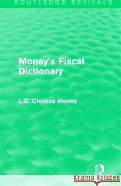 Money's Fiscal Dictionary L. G. Chiozz 9781138182264 Routledge