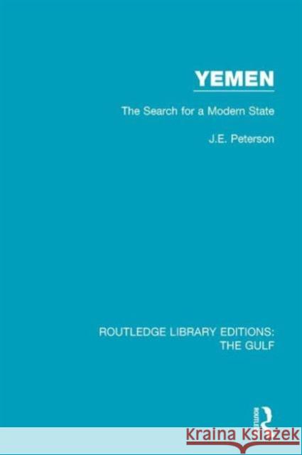 Yemen: The Search for a Modern State J. E. Peterson 9781138183315 Routledge