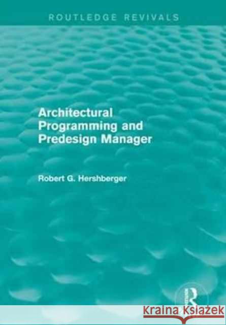 Architectural Programming and Predesign Manager Robert Hershberger 9781138183575 Routledge