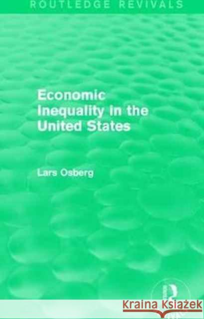 Economic Inequality in the United States Lars Osberg 9781138185159