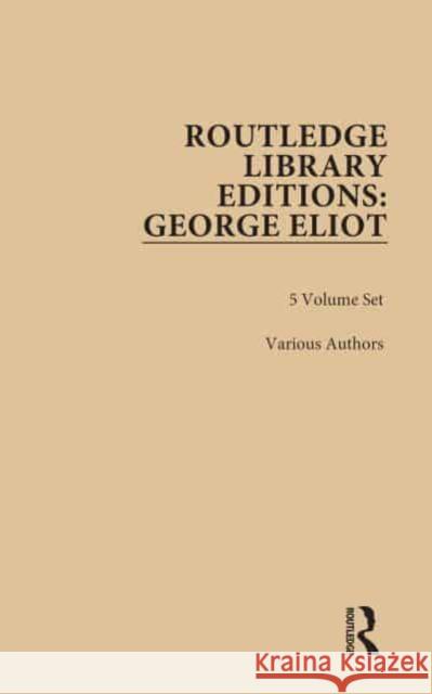 Routledge Library Editions: George Eliot Various 9781138185449 Routledge