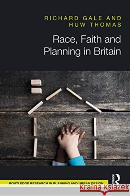 Race, Faith and Planning in Britain Gale, Richard 9781138185555 Routledge