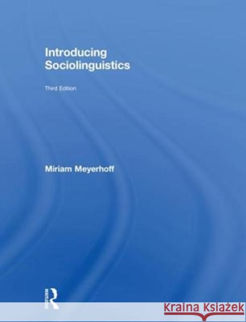 Introducing Sociolinguistics Miriam Meyerhoff 9781138185586 Taylor and Francis