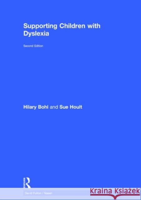 Supporting Children with Dyslexia Hull Cit 9781138185609 Routledge