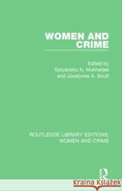 Women and Crime S. K. Mukherjee Jocelynne A. Scutt 9781138186569 Routledge