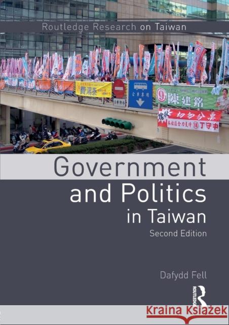 Government and Politics in Taiwan Dafydd Fell 9781138187399