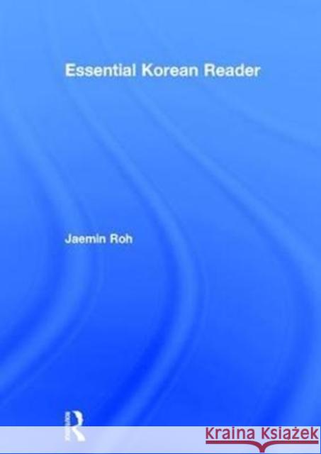 Essential Korean Reader Jaemin Roh 9781138188242 Routledge